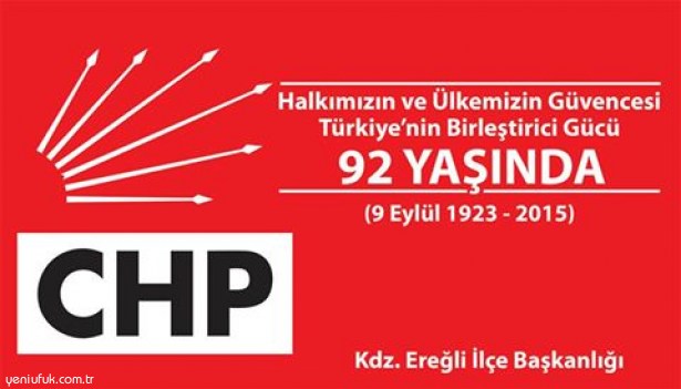 CHP 92. YAŞINI KUTLUYOR..
