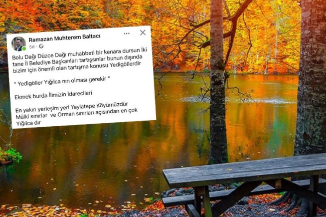 'Dağ' tartışmasına 'Yedigöller' de eklendi... Baltacı: Yedigöller Yığılca'nın olması gerekir