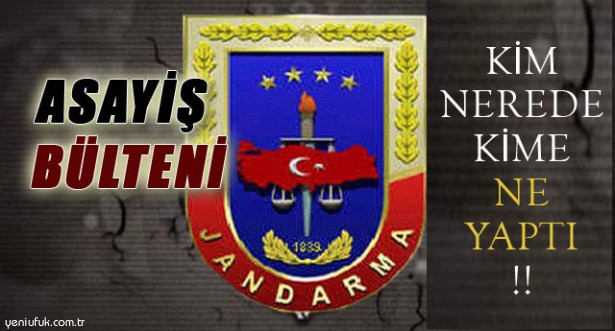 ASAYİŞ BÜLTENİ..