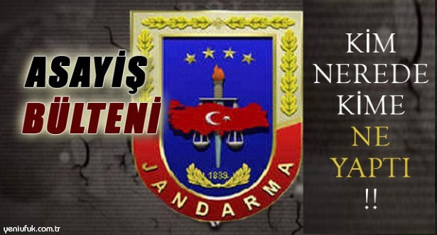 ASAYİŞ BÜLTENİ..