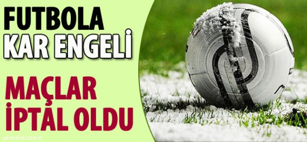 FUTBOLA KAR ENGELİ..