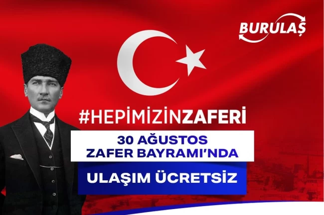 30 Ağustos Zafer Bayramı'nda ulaşım ücretsiz