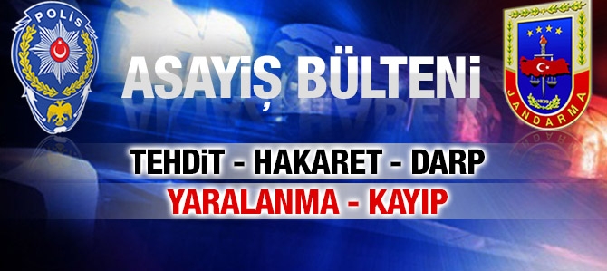 ASAYİŞ BÜLTENİ..