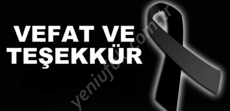 VEFAT VE TEŞEKKÜR