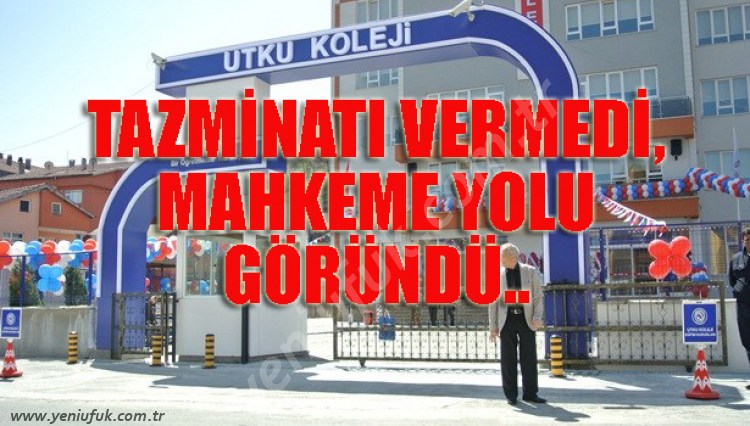 TAZMİNATINI VERMEDİ, MAHKEMELİK OLDU!..