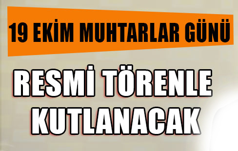 RESMİ TÖRENLE KUTLANACAK..