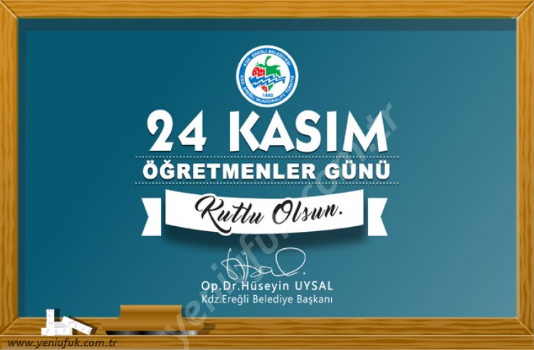 BAŞKAN UYSALDAN ÖĞRETMENLER GÜNÜ MESAJI..