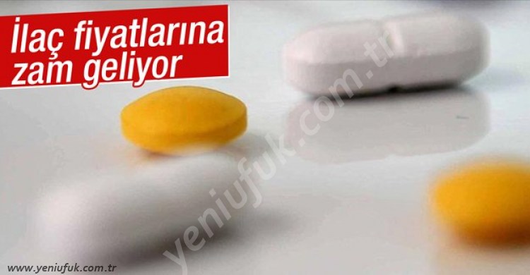 İLAÇ FİYATLARINA ZAM GELİYOR!..