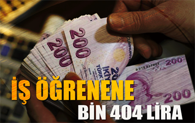 İŞ ÖĞRENENE ASGARİ ÜCRET..