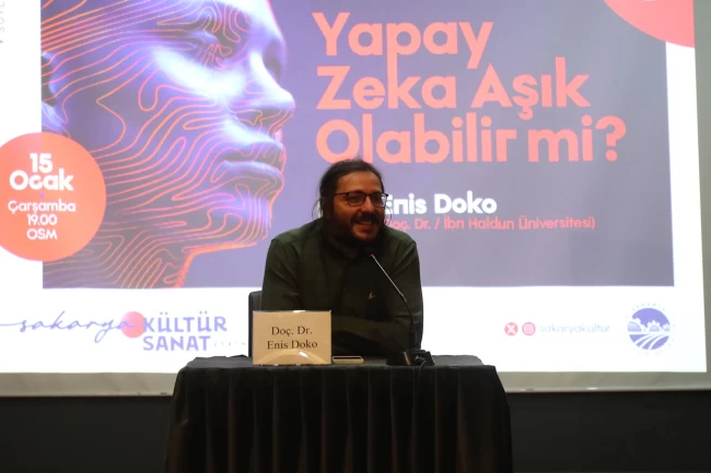Enis Doko ‘Yapay Zekâ âşık olabilir mi?' sorusuna Sakarya'da cevap verdi: ''Aşık olamaz ama''