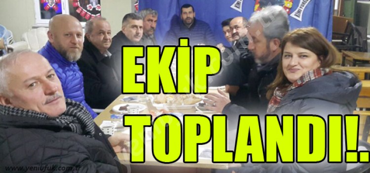 EKİP TOPLANDI!..