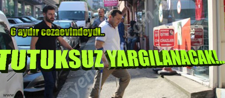 NAZIM ERDOĞAN TUTUKSUZ YARGILACAK!..