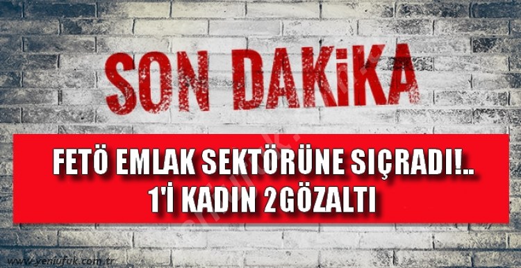 SON DAKİKA..FETÖ OPERASYONU..