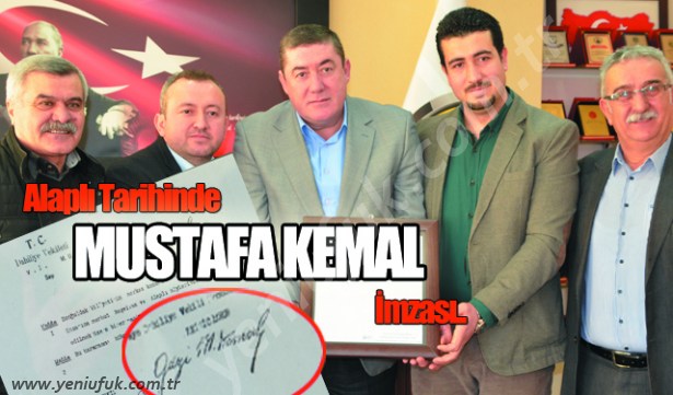 ALAPLI TARİHİNDE MUSTAFA KEMAL İMZASI