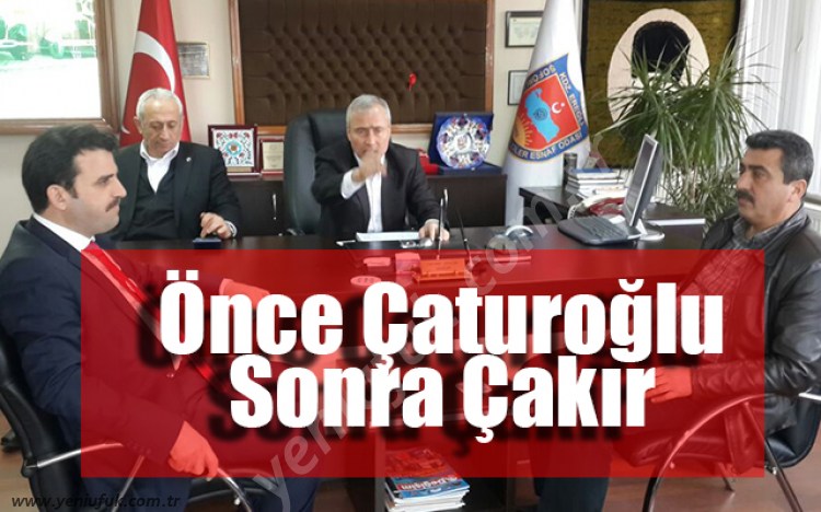 ÖNCE ÇATUROĞLU, SONRA ÇAKIR!..