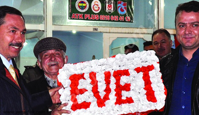 "DÜNYAYA CEVABIMIZI EVET'LERİMİZLE VERELİM!.."