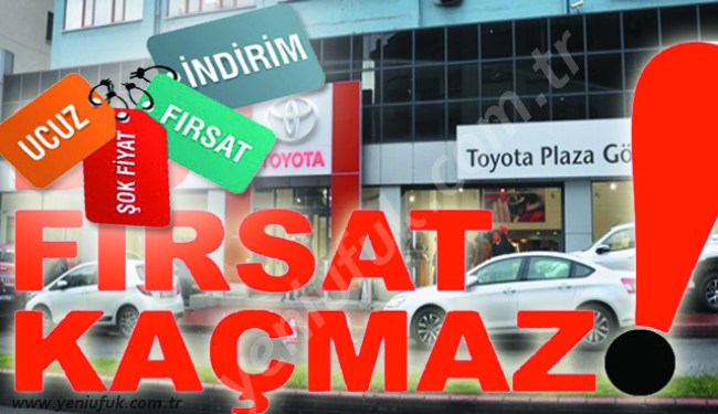 TOYOTA HİÇ BU KADAR 'UCUZ' OLMAMIŞTI!..