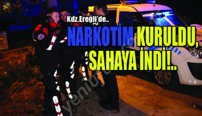 UYUŞTURUCUYA BİR DARBE DAHA!..