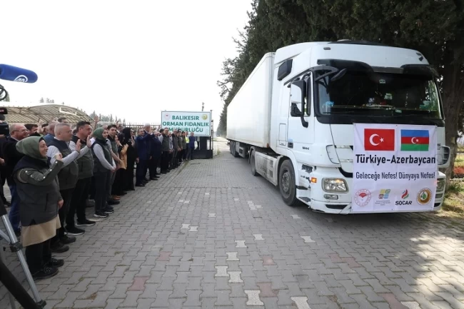 Türkiye'nin 100 bin fidanı Azerbaycan'a gönderildi