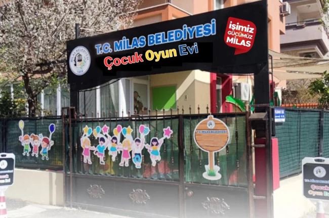 Muğla Milas'ta Çocuk Oyun Evi için ön kayıt zamanı