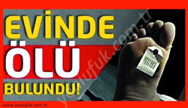 KESİN ÖLÜM SEBEBİ OTOPSİDEN SONRA BELLİ OLACAK..
