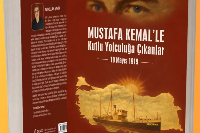 Tarihçi Abdullah Şahin'den 19 Mayıs'a özel yeni kitap: "Mustafa Kemal'le kutlu yolculuğa çıkanlar"