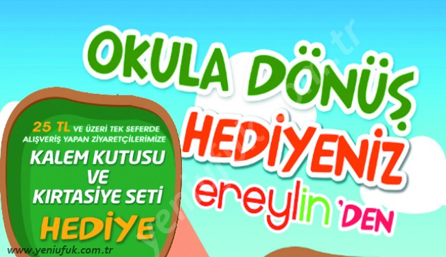 OKULA DÖNÜŞ HEDİYENİZ EREYLİN'DEN..