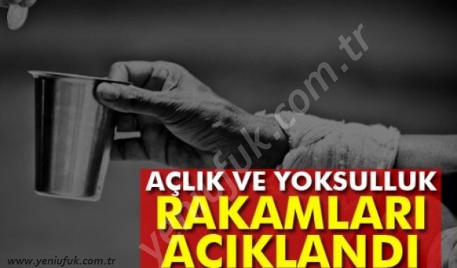 AÇLIK VE YOKSULLUK SINIRI ARTTI!..