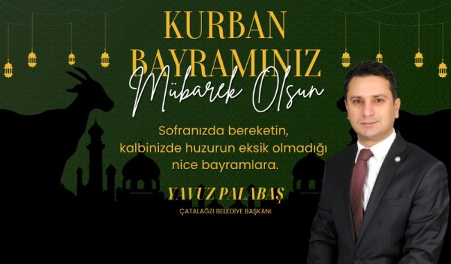 Başkan Palabaş'tan Kurban Bayramı kutlaması