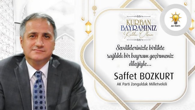 AK Parti Zonguldak Milletvekili Saffet Bozkurt’un Kurban Bayramı Mesajı
