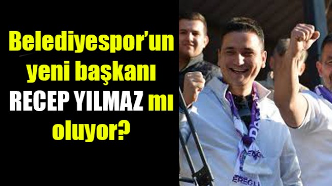 Kdz.Ereğli Belediyespor'da Recep Yılmaz sesleri