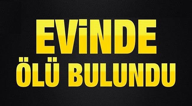 Yüksel Bulut evinde ölü bulundu