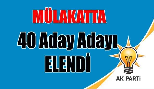 SON DAKİKA.. MÜLAKATTA 40 ADAY ADAYI ELENİYOR!..