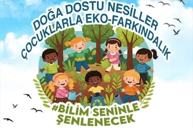 Denizli Bilim Merkezi'nde doğa dostu nesiller bilimle buluşuyor
