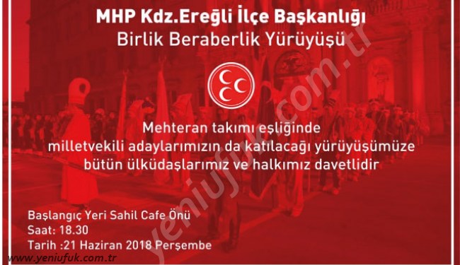 MHP'DEN YÜRÜYÜŞE DAVET..