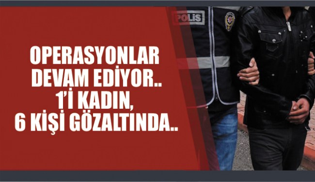 İFADELERİN ARDINDAN SORUŞTURMA DERİNLEŞTİ!..