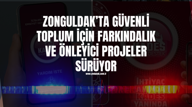 Zonguldak’ta Güvenli Toplum İçin Farkındalık ve Önleyici Projeler Sürüyor