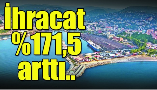 ZONGULDAK'TA İHRACAT %171,2 ARTTI, İTHALAT AZALDI..