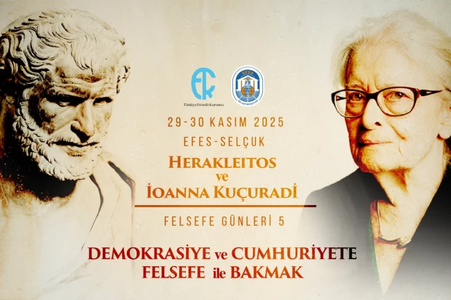 Herakleitos ve İonna Kuçuradi ay sonunda Efes Selçuk'ta