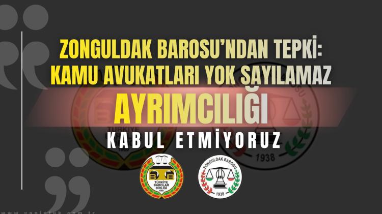 Zonguldak Barosu’ndan Tepki: Kamu Avukatları Yok Sayılamaz
