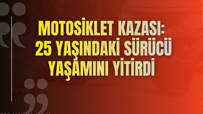 Kdz. Ereğli’de motosiklet kazası: 25 yaşındaki sürücü yaşamını yitirdi