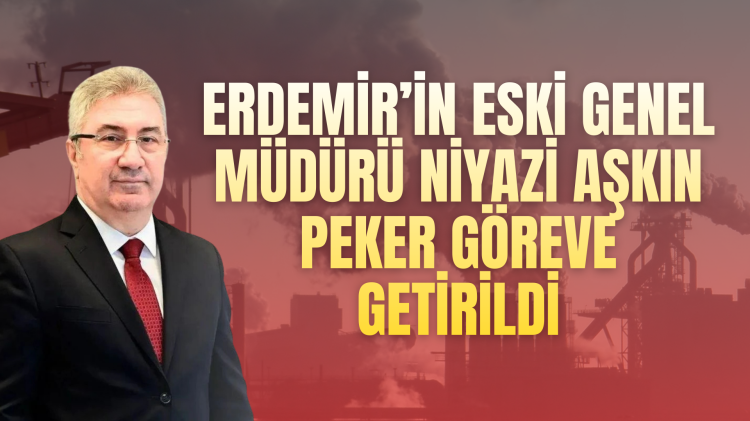 Kardemir’de flaş değişim: Erdemir’in eski genel müdürü Niyazi Aşkın Peker göreve getirildi
