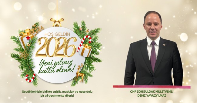 CHP Zonguldak milletvekili Deniz Yavuzyılmaz’ın yeni yıl mesajı