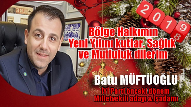 Batu Müftüoğlu Yeni yıl Mesajı..