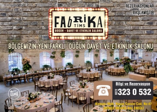 TİMS FABRİKA DÜĞÜN DAVET VE ETKİNLİK SALONU HİZMETTE...