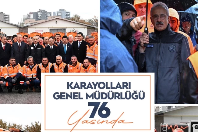 Bakan Uraloğlu'ndan Karayolları'nın 76. yılına anlamlı mesaj