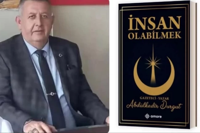 Bolvadinli gazeteci Abdülkadir Durgut'un ilk kitabı "İnsan Olabilmek" çıktı
