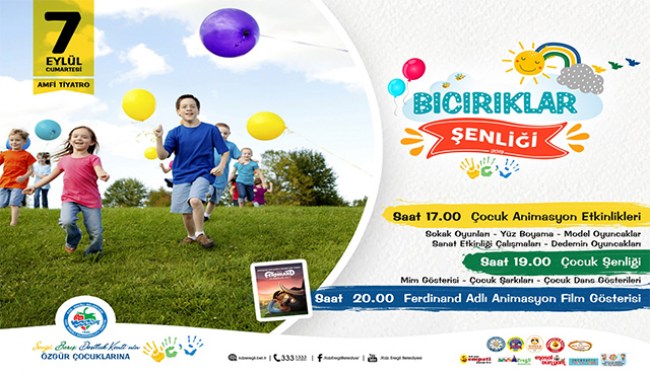 Haydi bıcırıklar şenliğe!