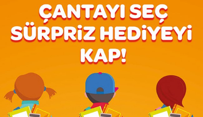 ÇANTAYI ŞEÇ SÜRPRİZ HEDİYEYİ KAP!