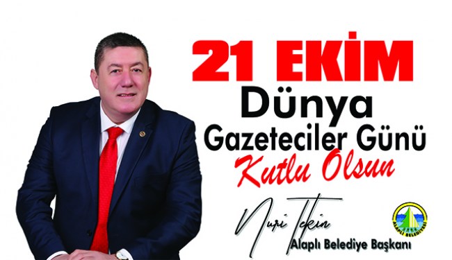 Nuri Tekin, 21 Ekim Gazeteciler günü'nü kutladı